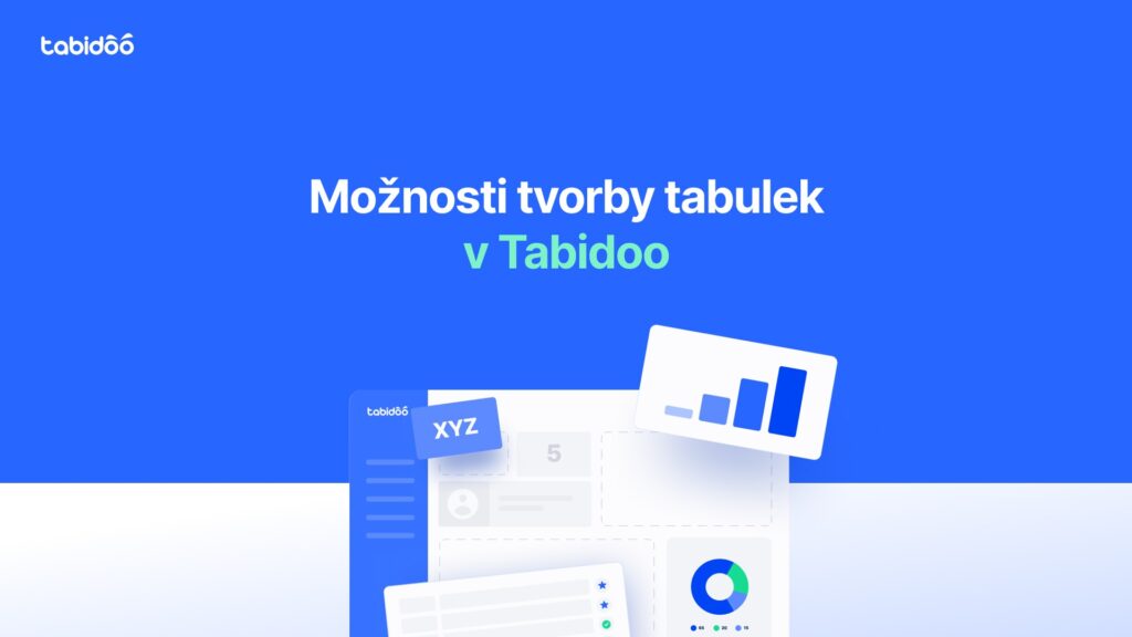 Možnosti tvorby tabulek v Tabidoo: Základ každé funkční aplikace