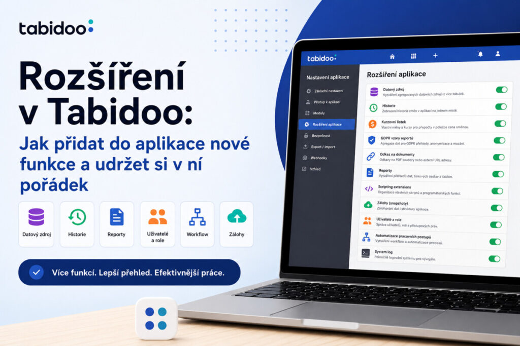 Rozšíření v Tabidoo: Jak přidat do aplikace nové funkce a udržet si v ní pořádek