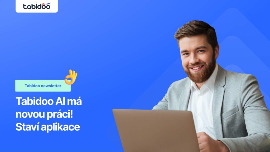 Tabidoo AI má novou práci! Staví aplikace 